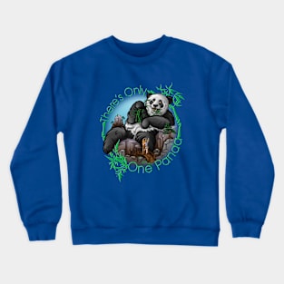 There's Only One Panda Crewneck Sweatshirt